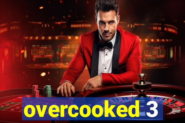 overcooked 3